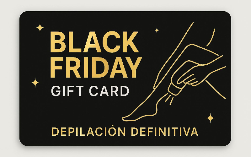 BLACK FRIDAY - DEPILACIÓN